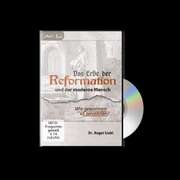 Roger Liebi - Das Erbe der Reformation und der moderne Mensch Das Erbe der Reformation und der moderne Mensch