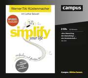 Werner "Tiki" Küstenmacher - Lothar Seiwert - Simplify your life - Hörbuch Simplify your life - Hörbuch