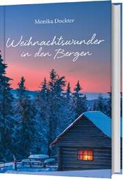 Monika Dockter - Weihnachtswunder in den Bergen Weihnachtswunder in den Bergen