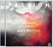 Passion - Follow You Anywhere (Live) Follow You Anywhere (Live)