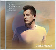 Jeremy Camp - The Story Is Not Over The Story Is Not Over