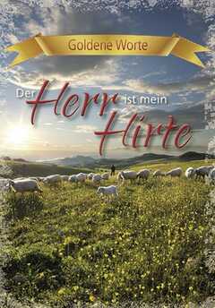 Goldene Worte - Der Herr ist mein Hirte