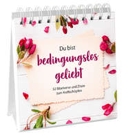 Du bist bedingungslos geliebt - Aufstellbuch Du bist bedingungslos geliebt - Aufstellbuch
