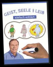 Andrew Wommack - Geist, Seele und Körper - einfach erklärt Geist, Seele und Körper - einfach erklärt