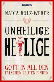 Nadia Bolz-Weber - Unheilige Heilige Unheilige Heilige