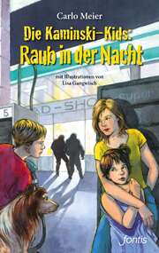 Carlo Meier - Die Kaminski-Kids: Raub in der Nacht (11) Die Kaminski-Kids: Raub in der Nacht (11)
