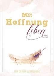 Grußheft "Mit Hoffnung leben" Grußheft "Mit Hoffnung leben"