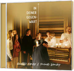 Tobias Hundt - Joshua Harfst - Simone Riccitelli - Gino Riccitelli - Kris Madarasz - Giulio Riccitelli - Viano Pepe Riccitelli - Luana Riccitelli - Jouline Walter - Riccitelli Family & Friends - Simone & Gino Riccitelli - Friends Worship - CD: In deiner Gegenwart CD: In deiner Gegenwart