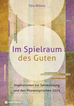 Tina Willms - Im Spielraum des Guten - 2025 Im Spielraum des Guten - 2025