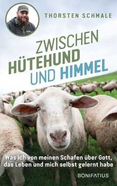 Thorsten Schmale - Zwischen Hütehund und Himmel Zwischen Hütehund und Himmel