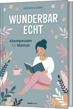 Katharina Gelke - Wunderbar echt Wunderbar echt