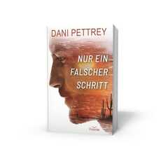 Dorothee Dziewas - Dani Pettrey - Nur ein falscher Schritt Nur ein falscher Schritt