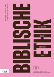 Frank Hinkelmann - Martin P. Grünholz - Der kostbare Schatz biblischer Ethik Der kostbare Schatz biblischer Ethik