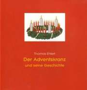 Thomas Ehlert - Der Adventskranz und seine Geschichte Der Adventskranz und seine Geschichte
