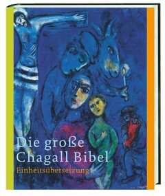 Marc Chagall - Die große Chagall Bibel Die große Chagall Bibel
