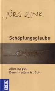Jörg Zink - Schöpfungsglaube Schöpfungsglaube