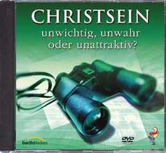 DVD: Christsein - unwichtig, unwahr oder unattraktiv?