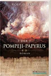 Rolf D. Sabel - Der Pompeji-Papyrus Der Pompeji-Papyrus