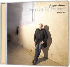 Helmut Jost - CD: Come Into His Presence CD: Come Into His Presence