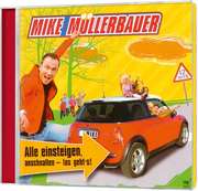 Mike Müllerbauer - CD: Alle einsteigen - anschnallen - los geht's CD: Alle einsteigen - anschnallen - los geht's