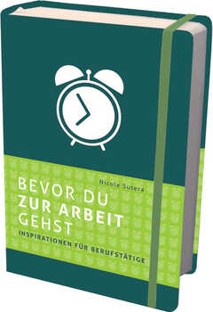 Nicole Sutera - Bevor du zur Arbeit gehst ... Bevor du zur Arbeit gehst ...