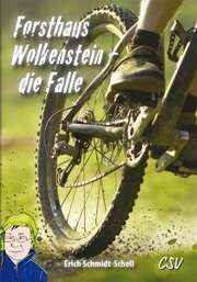 Erich Schmidt-Schell - Forsthaus Wolkenstein - die Falle Forsthaus Wolkenstein - die Falle