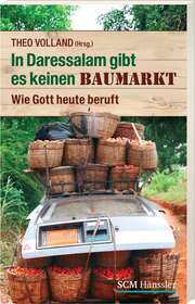 Theo Volland - In Daressalam gibt es keinen Baumarkt In Daressalam gibt es keinen Baumarkt