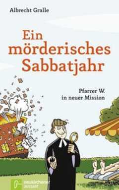 Albrecht Gralle - Thees Carstens - Ein mörderisches Sabbatjahr Ein mörderisches Sabbatjahr
