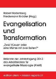 Dr. Thomas Schirrmacher - Robert Badenberg - Friedemann Knödler - Evangelisation und Transformation Evangelisation und Transformation