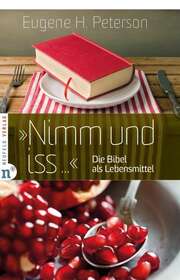 Eugene H. Peterson - Evelyn Sternad - Nimm und iss ... Nimm und iss ...
