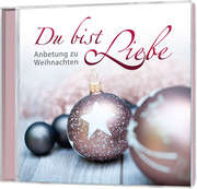 CD: Du bist Liebe CD: Du bist Liebe