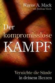 Wayne A. Mack - Joshua Mack - Der kompromisslose Kampf Der kompromisslose Kampf