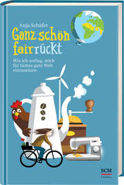 Anja Schäfer - Anja Schäfer - Ganz schön fairrückt Ganz schön fairrückt