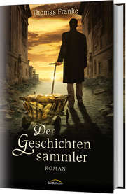 Thomas Franke - Der Geschichtensammler Der Geschichtensammler