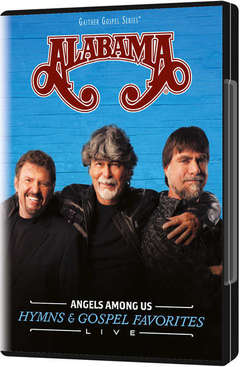Alabama - DVD: Angels Among Us Hymns & Gospel Favorites DVD: Angels Among Us Hymns & Gospel Favorites