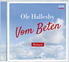 Ole Hallesby - Rainer Böhm - Vom Beten - Hörbuch (MP3) Vom Beten - Hörbuch (MP3)
