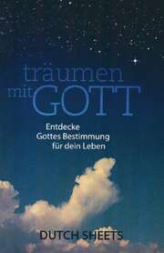 Dutch Sheets - Träumen mit Gott Träumen mit Gott