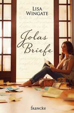 Silvia Lutz - Lisa Wingate - Jolas Briefe Jolas Briefe